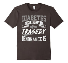 Diabetes Is Not a Tragedy,ignorance Is T Shirt