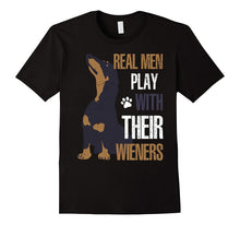Real Men Play With Their Wieners T Shirt