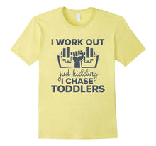 I Workout I Chase Toddlers Tee Funny Nanny Parenting Gift