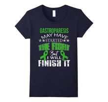 Gastroparesis Started the Fight I Will Finish It T Shirt