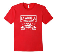 La Abuela Mas Chingona Funny Spanish T Shirt Tee II