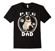 Mens Pug Dad T-Shirt Pug Gift for Fathers Day 2017 Dog Lovers Tee