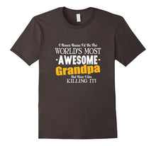 Funny Awesome Grandpa T-Shirt - Here I Am Killing It