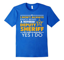 Deputy Sheriff Retirement Shirt-I Enjoy Being Retired