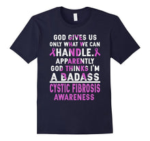 God Thinks I'm a Badass Cystic Fibrosis Awareness Tshirt