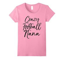 Crazy Football Nana Shirt Funny Vintage Proud Grandma Tee