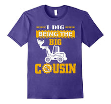I Dig Being the Big Cousin T-Shirt