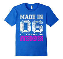 11th Birthday Gift Shirt 11 Years of Awesomeness Made in 06