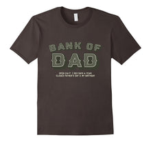 Dad T-Shirt - Bank of Dad Closed Father's Day & My Birthday