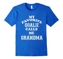 My Favorite Goalie Calls Me Grandma Soccer Hockey T-Shirt