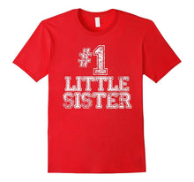 #1 Little Sister T Shirt - Number One Sis Brother Gift Tee