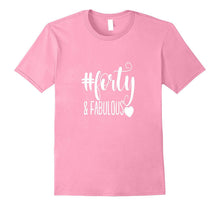 40th Birthday Shirt Hashtag Milestone Fabulous Forty