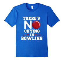 "There's No Crying in Bowling" Bowler's T-Shirt