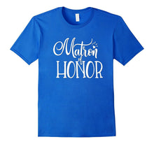 Matron of Honor Shirt Wedding Party Bride Groom MOH Bestie