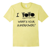 Funny Saying T Shirt I Yoyo What's Your Superpower Tshirt