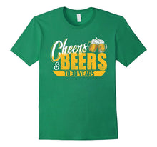 Funny 30th Birthday T-Shirt - Cheers and Beers to 30 Years