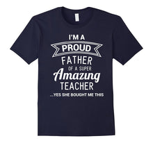 Funny Proud Dad of Teacher Fathers Day Gift From Daughter