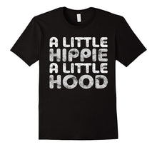 A Little Hippie a Little Hood T-Shirt Funny Gift