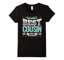 Cool Cousins Gift Shirt: World's Best Cousin Ever Family Tee