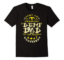 Just an Ordinary Demi-Dad - You're Welcome-Father Day Tshirt