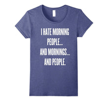 I Hate Morning People T-Shirt Funny Saying Sarcastic Tee's