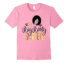 Black Girl Magic Big Booty Sister Shirt Birthday Wedding
