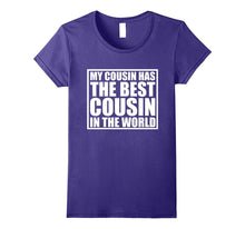 My Cousin Has the Best Cousin in the World T Shirt