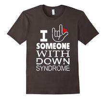 I Love Someone With Down Syndrome T-Shirt