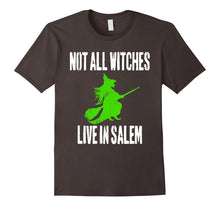 Not All Witches Live in Salem Halloween Witch T-Shirt