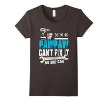 If Pawpaw Can't Fix It No One Can T-Shirt, Father Day Gift
