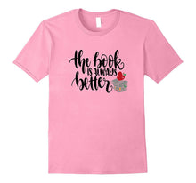 The Book Is Always Better Shirt Librarian English Teacher