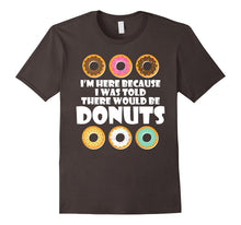 I Was Told There Would Be Donuts Dessert Food Funny T-Shirts
