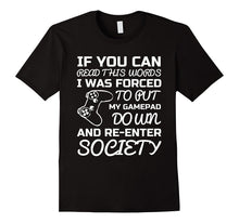 If You Can Read This Words I Was Forced - Gamepad Shirt