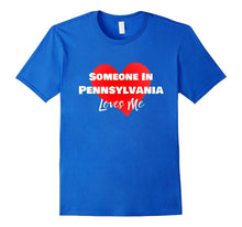 Someone in Pennsylvania Loves Me Long Distance Shirt