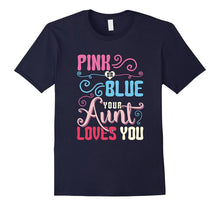 Pink or Blue Your Aunt Loves You Gender Reveal Party T Shirt