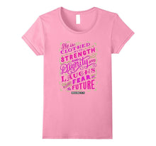 She Is Clothed in Strength and Dignity Shirt Proverbs 31:25