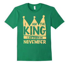 I Am the King, I Am Born in November Tshirt