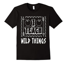 I Teach Wild Things Teacher T-Shirt