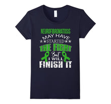 Neurofibromatosis Started the Fight,i Will Finish It T Shirt
