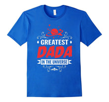 Mens Greatest Dada in the Universe T Shirt Gift
