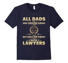 The Finest Dads Raise Lawyers T-Shirt