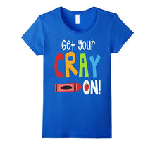 Get Your Cray on Shirt
