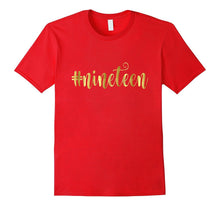 19th Birthday Shirt Gift Gold Hashtag Nineteen 19 Daughter