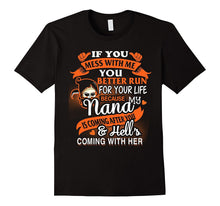 If You Mess With Me You Better Run, Nana T-Shirt