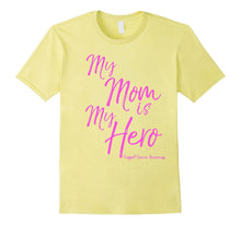 My Mom Is My Hero Support Breast Cancer Awareness Shirt