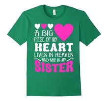 A Big Piece of My Heart Lives in Heaven and She Is My Sister