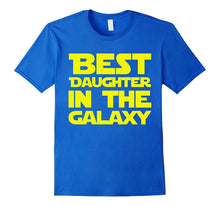 Best Daughter in the Galaxy T-Shirt