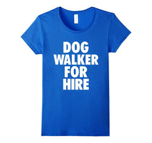 Dog T-Shirt for Dog Walkers - Dog Walker for Hire
