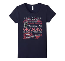If You Mess With Me You Better Run for Your Life Grandpa Tee
