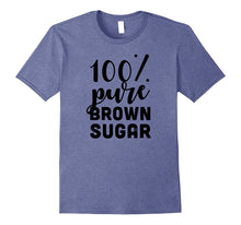 100% Brown Sugar, Sweet Gift Idea, Funny T-Shirt